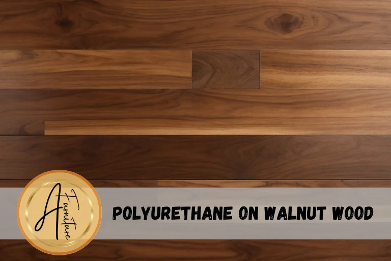 Polyurethane on walnut
